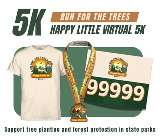 Happy Little 5K, $36, Run for the Trees, Support tree planting and forest protection in state parks, with images of T-shirt, medal and bib